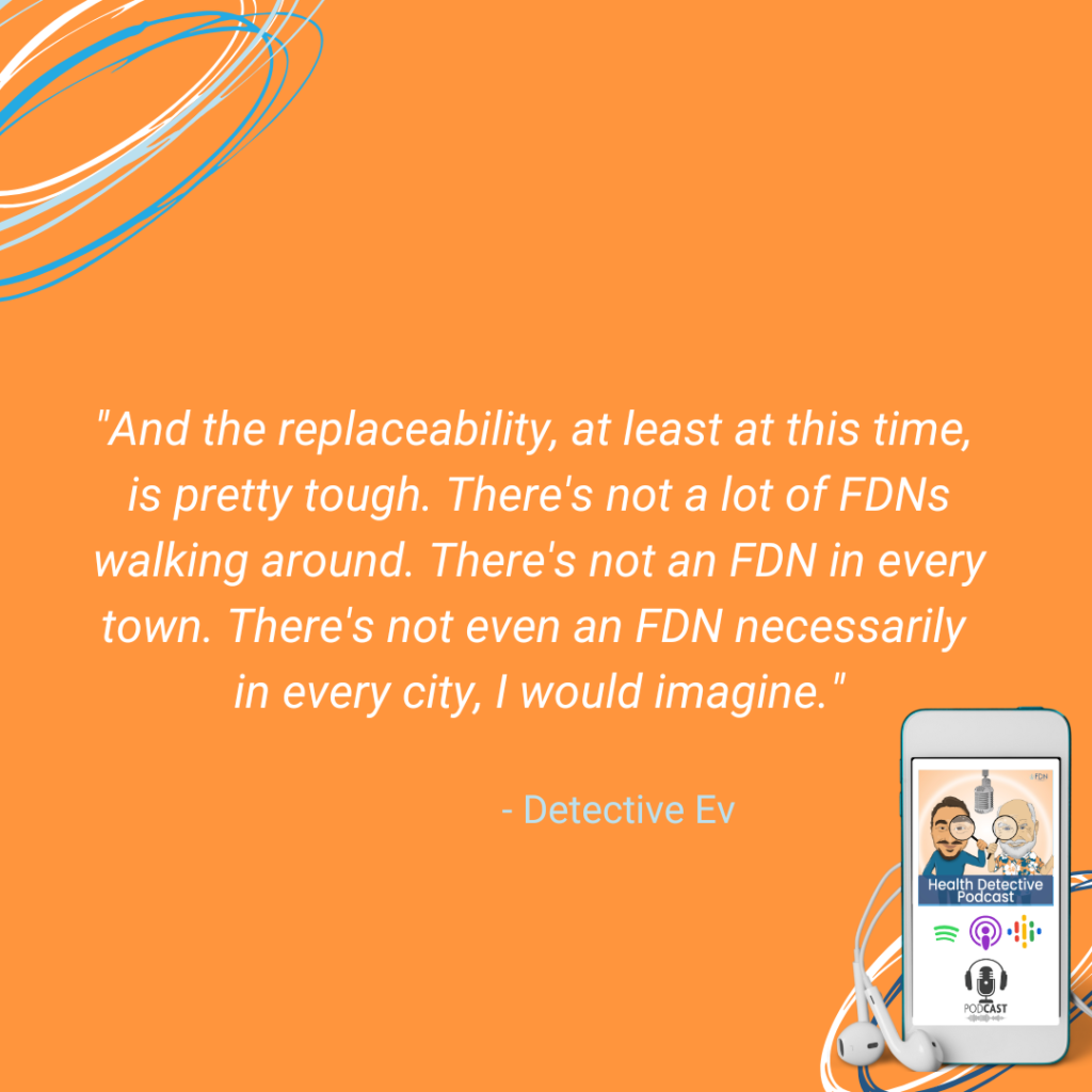 FDNS ARE IRREPLACEABLE, NOT A LOT OF FDNS IN THE WORLD, FDN, FDNTRAINING, HEALTH DETECTIVE PODCAST, POTENTIAL INCOME