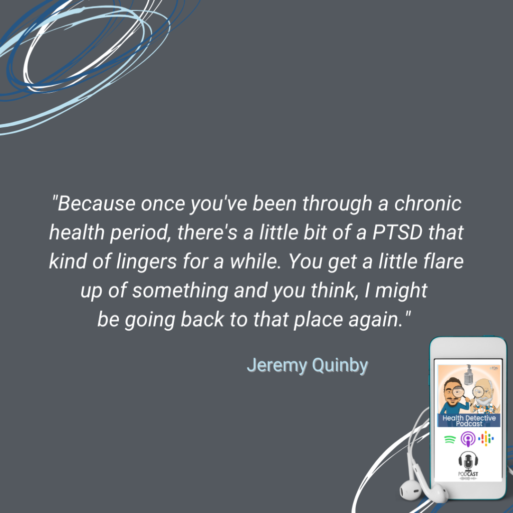 CHRONIC HEALTH EXPERIENCE, PTSD, GET FLARE UP AND THINK GOING BACKWARDS IN HEALTH, FDN, FDNTRAINING, HEALTH DETECTIVE PODCAST