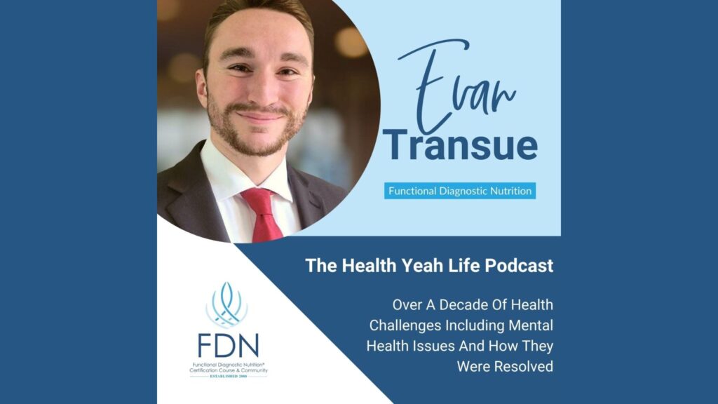 The Health Yeah Life Podcast Evan Transue