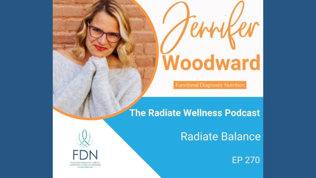 The radiate wellness podcast - Jennifer Woodward