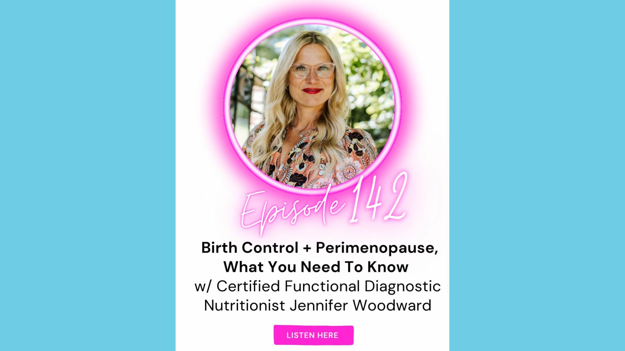 Ep 142: Birth Control + Perimenopause, What You Need To Know W/ Board ...