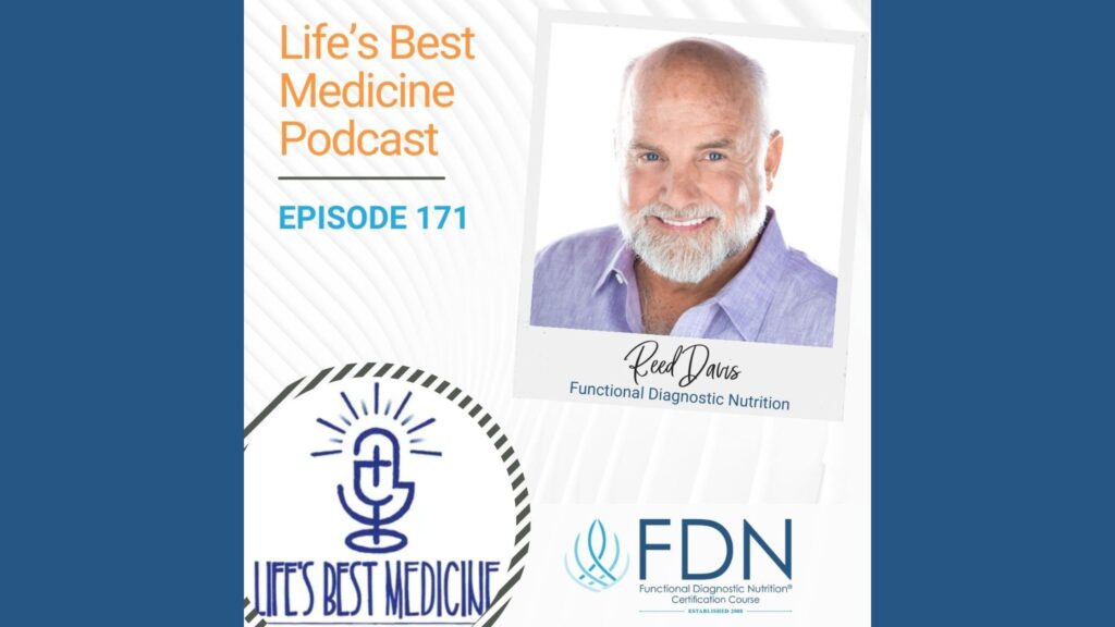 Life's best medicine podcast - Reed Davis