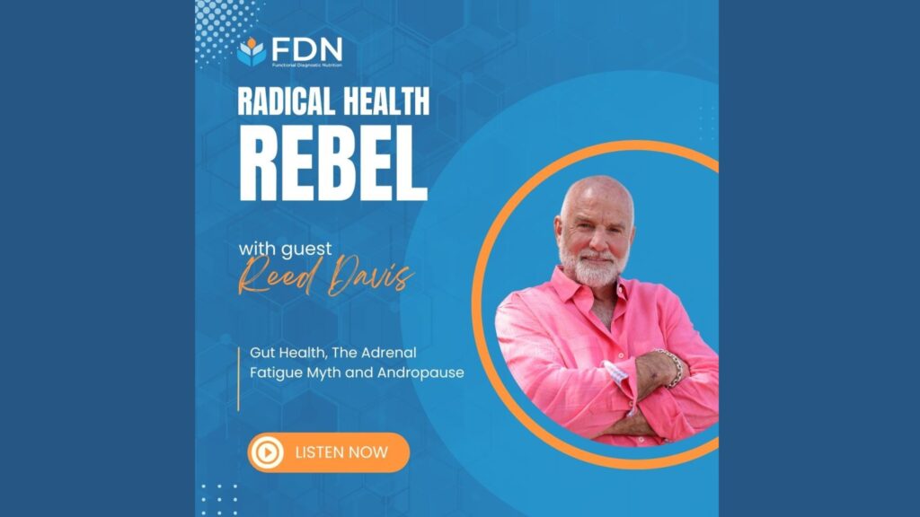 Gut Health, The Adrenal Fatigue Myth and Andropause with Reed Davis