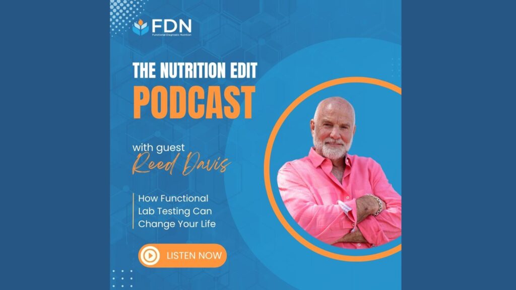 Nutrition Edit How Functional Lab Testing Can Change Your Life With Reed Davis (1)