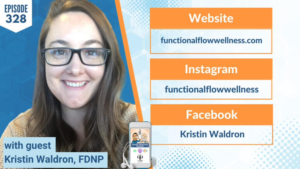 HOLISTIC HEALING, MOLD, FATIGUE, A FIGHT FOR NORMALCY, KRISTIN WALDRON, FUNCTIONAL FLOW WELLNESS, KRISTIN WALDRON, FDNP, FDN, FDNTRAINING, HEALTH DETECTIVE PODCAST, EVAN TRANSUE, DETECTIVE EV, HEALTH, HEALTH TIPS, WELLNESS, HEALING JOURNEY