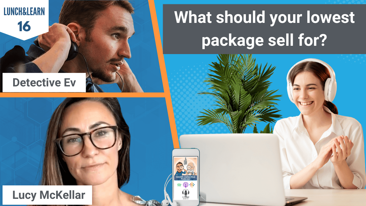 LOWEST PACKAGE, BUSINESS, BUSINESS TIPS, HEALTH COACHING, HEALTH COACH, HEALTH PRACTITIONER, FDN, FDNTRAINING, HEALTH, LUNCH&LEARN, LUCY MCKELLAR, EVAN TRANSUE, DETECTIVE EV, PACKAGE PRICING