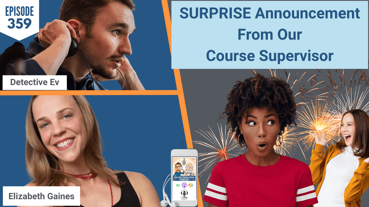 SURPRISE ANNOUNCMENT, 5IN5 WORKSHOP, 5IN5, WORKSHOP, LABS, CLINICAL ADVISORS, FDN, HEALTH DETECTIVE PODCAST, ELIZABETH GAINES, DETECTIVE EV, EVAN TRANSUE