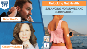 UNLOCKING GUT HEALTH, GUT HEALTH, GUT ISSUES, HEALTH, HEALTH TIPS, CGM, CGM'S, BLOOD SUGAR, HORMONES, HORMONE HEALTH, KIMBERLY ROSE WELLNESS, KIMBERLY MUNOZ, FDN, FDNTRAINING, DETECTIVE EV, EVAN TRANSUE, HEALTH COACH