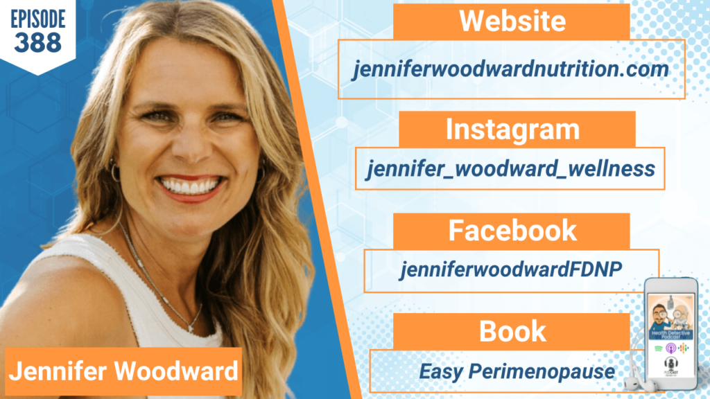 NAVIGATING PERIMENOPAUSE, PERIMENOPAUSE, MENOPAUSE, WOMEN'S HEALTH, MIDLIFE HEALTH, FEMALE HEALTH, HORMONES, JENNIFER WOODWARD NUTRITION, JENNIFER WOODWARD, FDN, FDNTRAINING, HEALTH, HEALTH TIPS, HEALTHY, HEALTH DETECTIVE PODCAST, DETECTIVE EV, EVAN TRANSUE