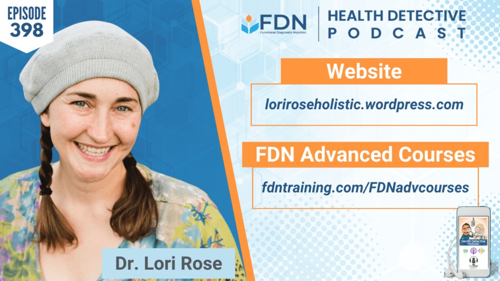 SUPPORTING THE IMMUNE SYSTEM, HERBALISM, HERBAL MEDICINE, HERBS, LORIROSEHOLISTIC, FDN ADVANCED COURSES, FOUNDATIONS OF HERBALISM, HEALTHY LIFESTYLE, HEALTH, HEALTHY, HEALTH TIPS, FDN, FDNTRAINING, HEALTH DETECTIVE PODCAST, DETECTIVE EV, EVAN TRANSUE, DR. LORI ROSE